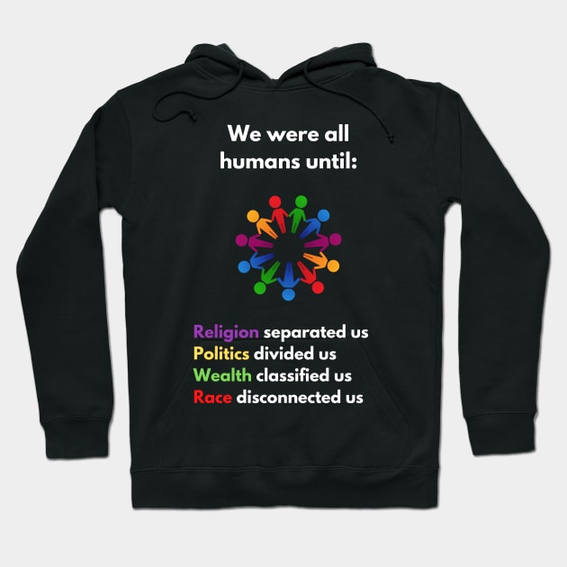 Humanity is Equality, All Humans Are Born Free Hoodie by Felicity-K